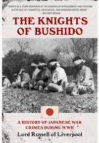 Cover: 9781848327399 | Knights of Bushido: A History of Japanese War Crimes During World...