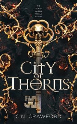 Cover: 9781956290028 | City of Thorns | C. N. Crawford | Taschenbuch | The Demon Queen Trials