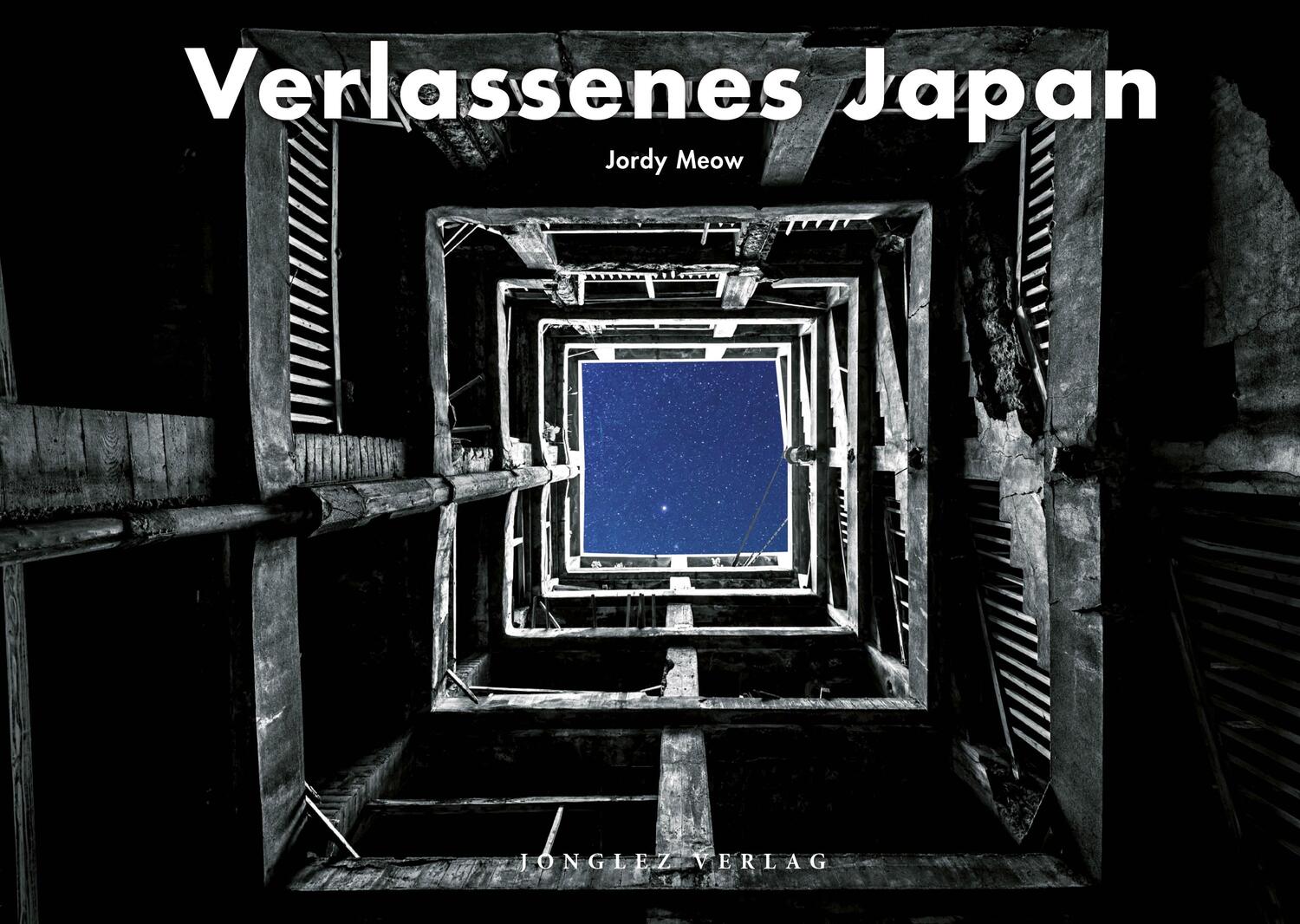 Cover: 9782361955915 | verlassenes Japan | Jordy Meow | Buch | Deutsch | 2022 | Jonglez
