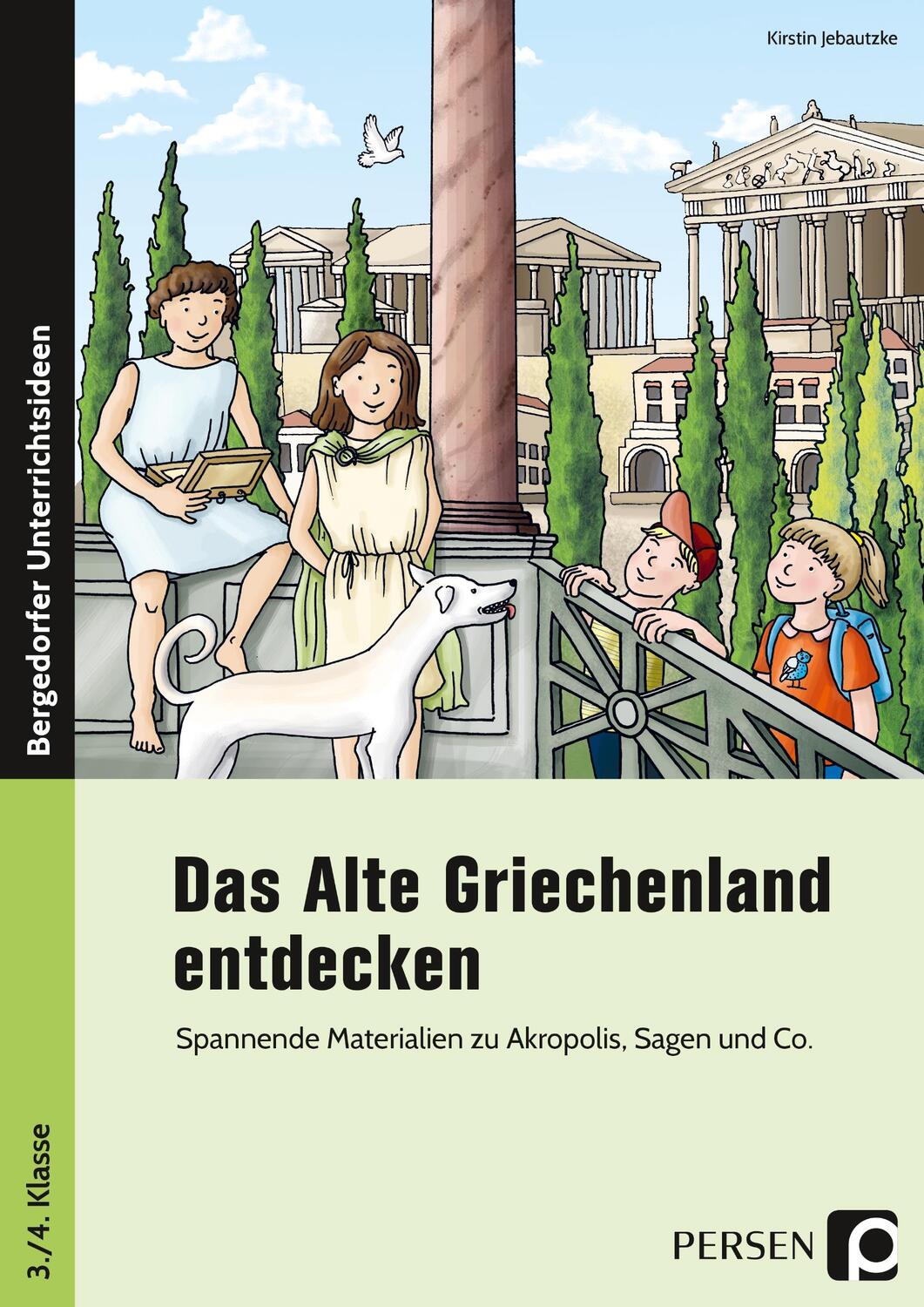 Cover: 9783403201755 | Das Alte Griechenland entdecken | Kirstin Jebautzke | Broschüre | 2019