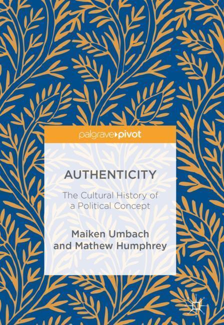 Cover: 9783319685656 | Authenticity: The Cultural History of a Political Concept | Buch | ix