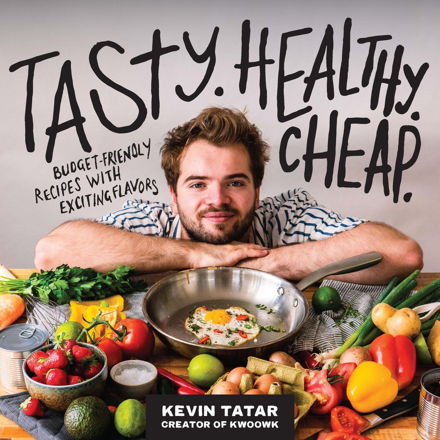 Cover: 9780760382202 | Tasty. Healthy. Cheap. | Budget-Friendly Recipes with Exciting Flavors