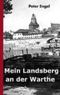 Cover: 9783833481987 | Mein Landsberg an der Warthe | Peter Engel | Buch | 64 S. | Deutsch