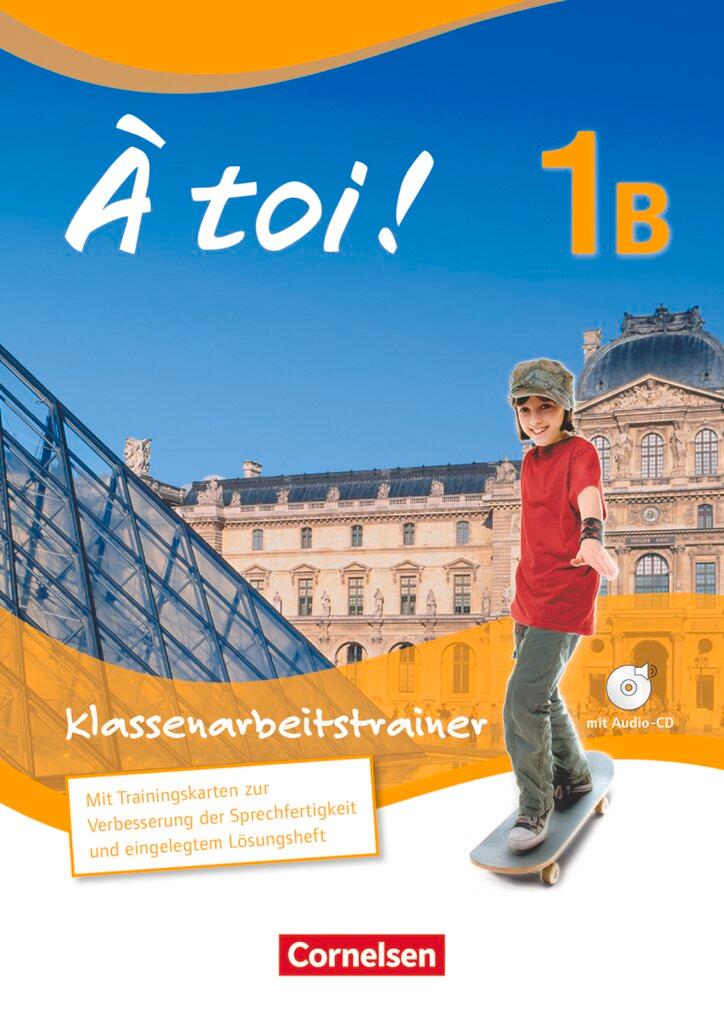 Cover: 9783065207485 | À toi! 1B Klassenarbeitstrainer | Karine Férey (u. a.) | Taschenbuch