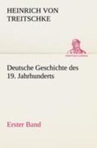 Cover: 9783842419377 | Deutsche Geschichte des 19. Jahrhunderts - Erster Band | Treitschke