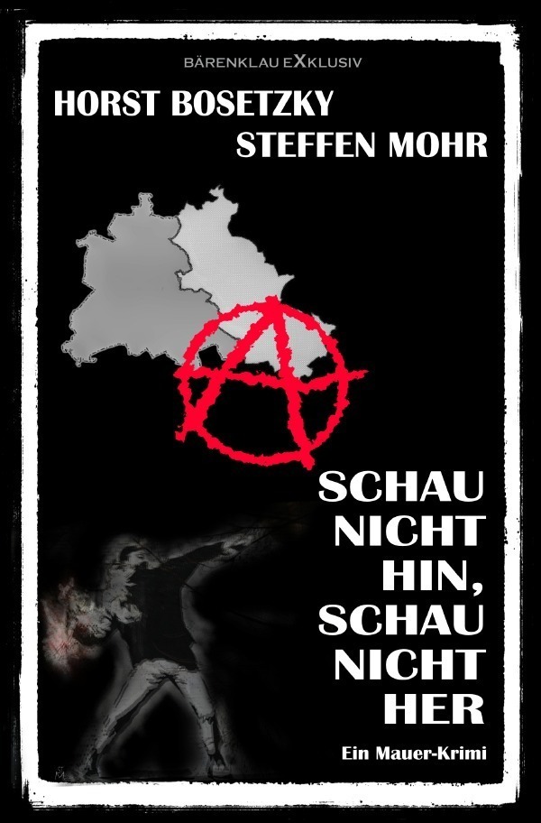 Cover: 9783757506346 | Schau nicht hin, Schau nicht her - Ein Berliner Mauer-Krimi | DE