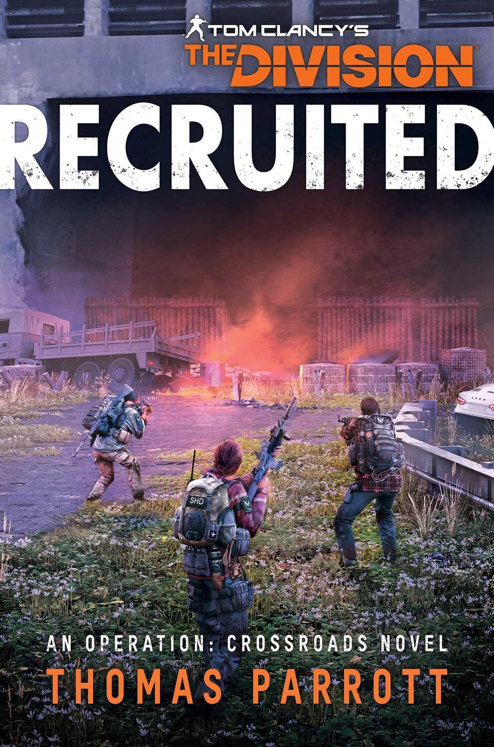 Cover: 9781839081163 | Tom Clancy's the Division: Recruited: An Operation: Crossroads Novel
