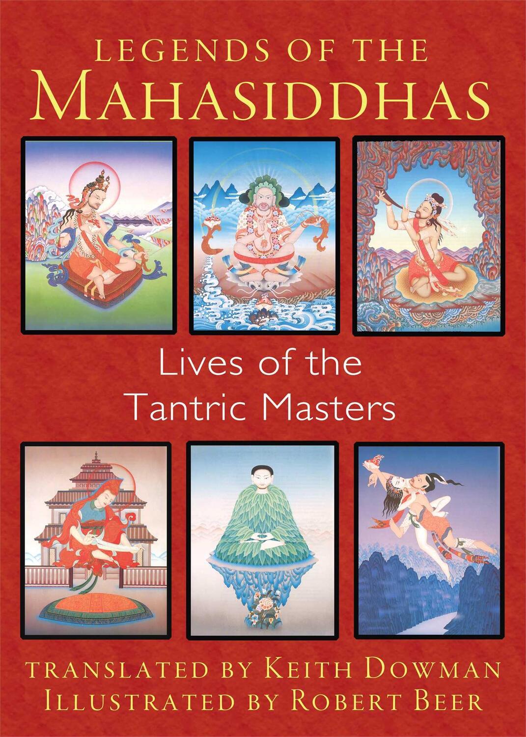 Cover: 9781620553657 | Legends of the Mahasiddhas: Lives of the Tantric Masters | Taschenbuch