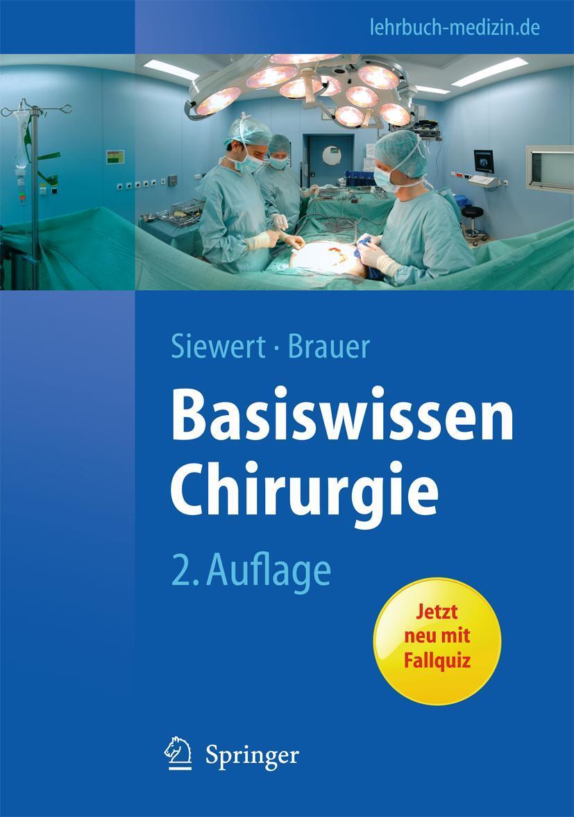 Cover: 9783642123795 | Basiswissen Chirurgie | Jörg-Rüdiger Siewert (u. a.) | Taschenbuch