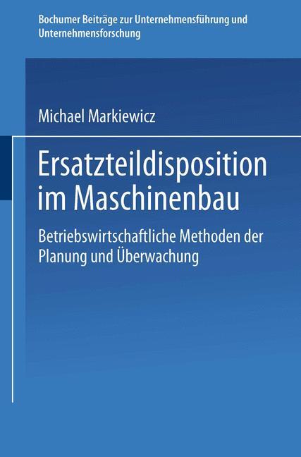 Cover: 9783409136198 | Ersatzteildisposition im Maschinenbau | Michael Markiewicz | Buch | xv