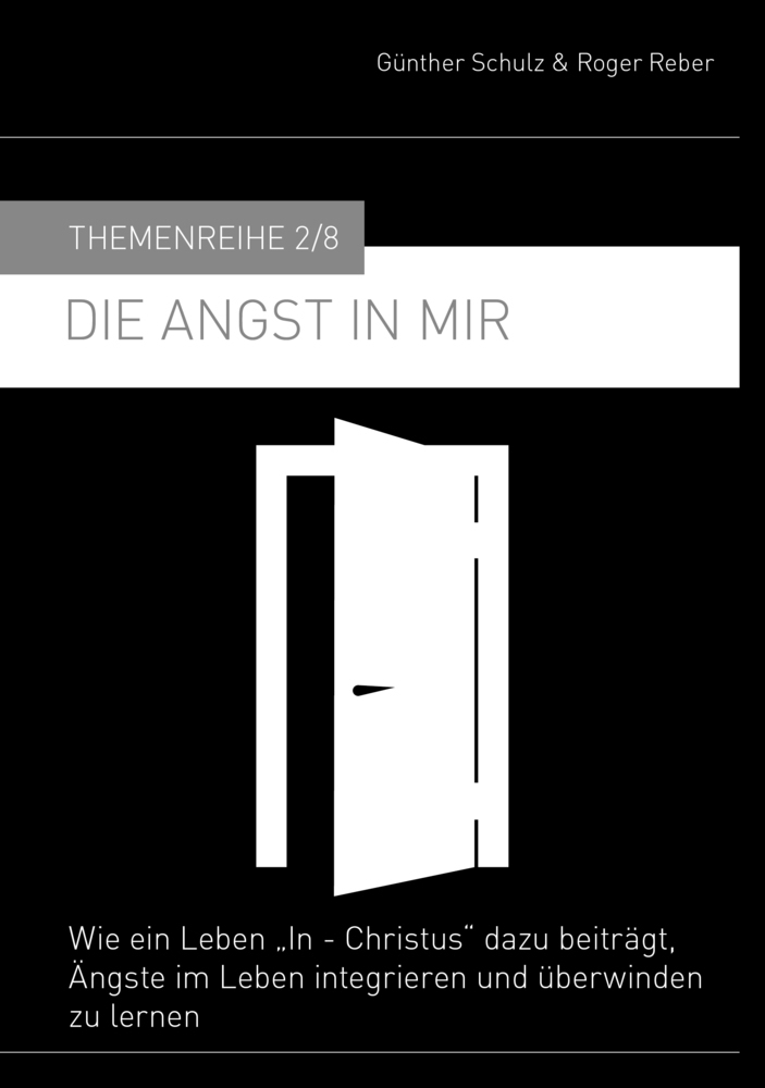 Cover: 9783981706932 | Die Angst in mir | Günther Schulz (u. a.) | Buch | 2015
