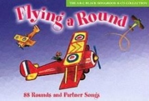 Cover: 9780713663433 | Flying A Round | 88 Rounds and Partner Songs | Beatrice Harrop (u. a.)