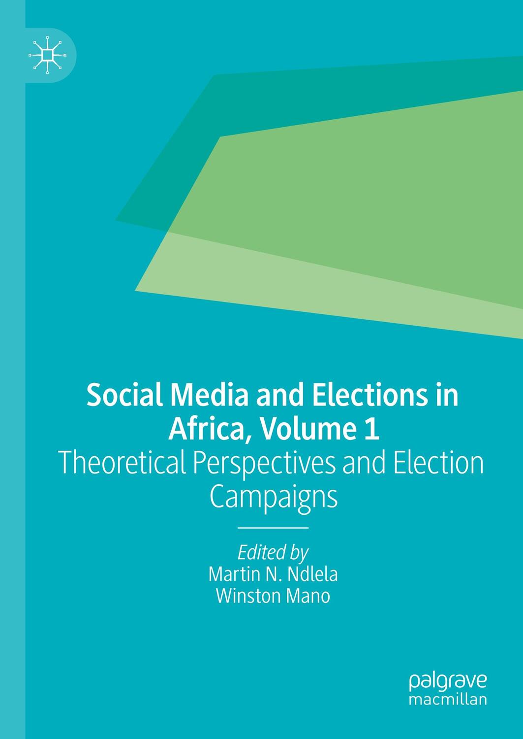 Cover: 9783030305529 | Social Media and Elections in Africa, Volume 1 | Winston Mano (u. a.)