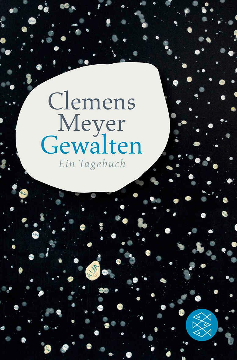 Cover: 9783596185863 | Gewalten | Ein Tagebuch | Clemens Meyer | Taschenbuch | 225 S. | 2012