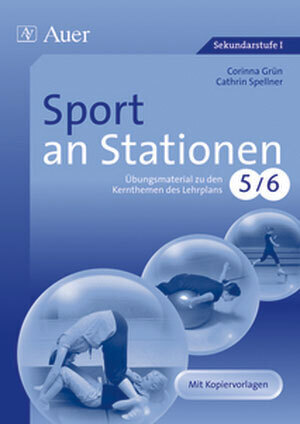 Cover: 9783403065197 | Sport an Stationen, Klassen 5/6 | Corinna Grün (u. a.) | Taschenbuch