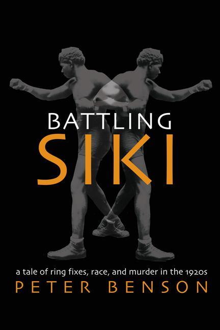 Cover: 9781557288165 | Battling Siki | A Tale of Ring Fixes, Race, and Murder in the 1920s