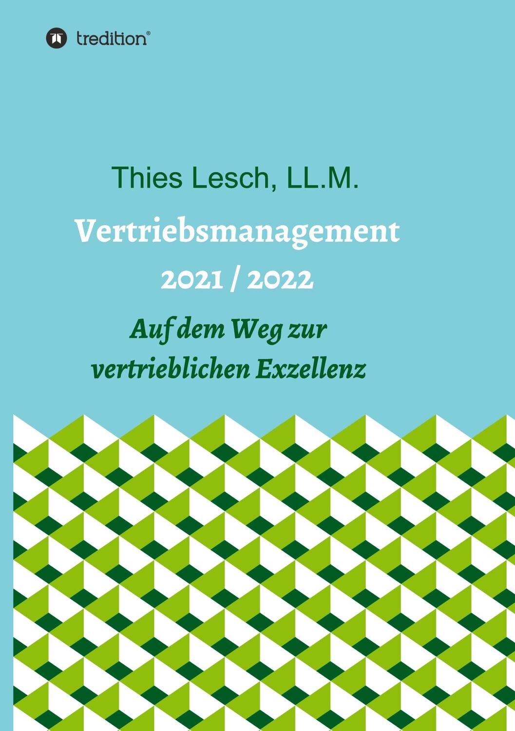 Cover: 9783347383159 | Vertriebsmanagement 2021 / 2022 | Thies Lesch | Buch | 164 S. | 2021