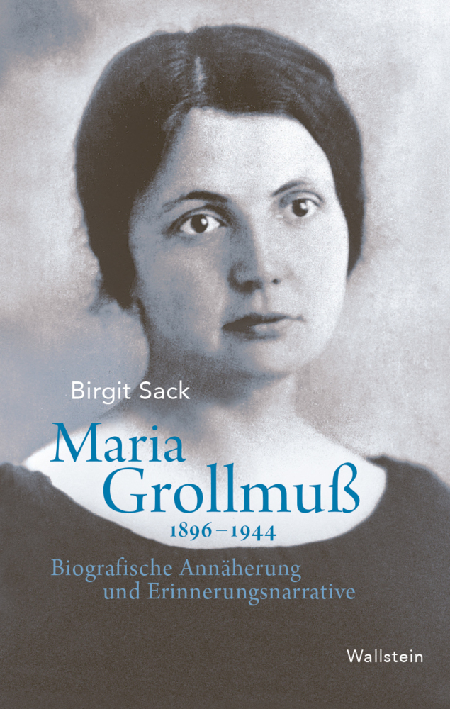 Cover: 9783835353725 | Maria Grollmuß 1896-1944 | Birgit Sack | Buch | 644 S. | Deutsch