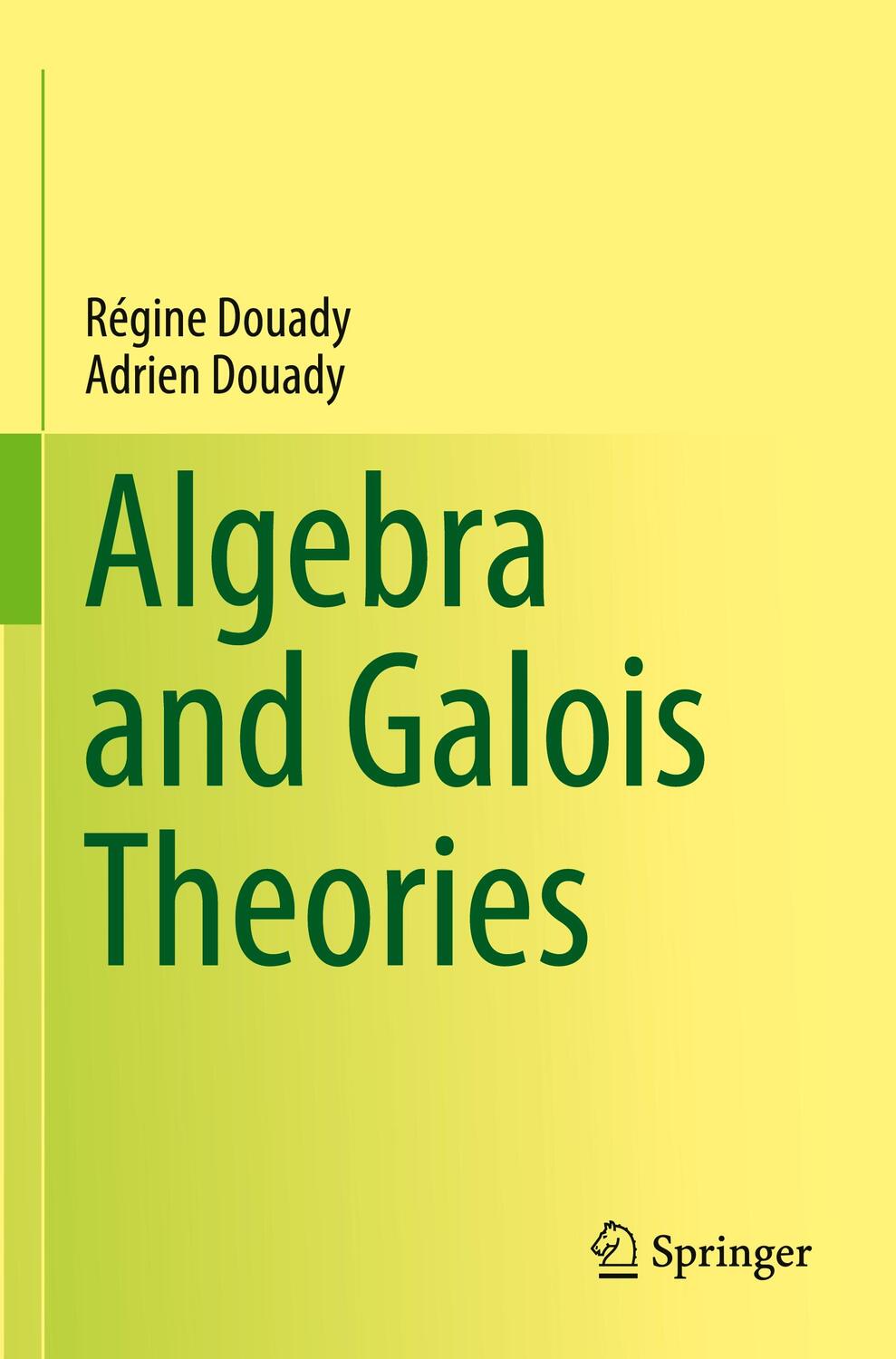 Cover: 9783030327989 | Algebra and Galois Theories | Régine Douady (u. a.) | Taschenbuch