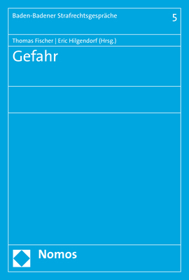 Cover: 9783848757459 | Gefahr | Thomas Fischer (u. a.) | Taschenbuch | Deutsch | 2020 | Nomos