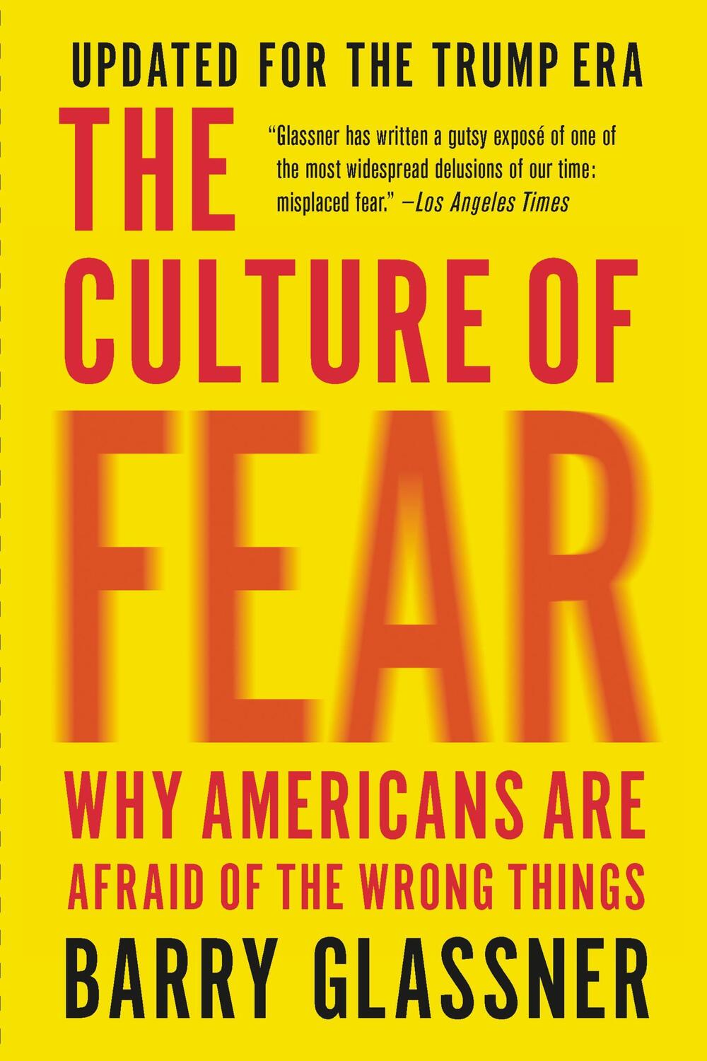 Cover: 9781541673489 | The Culture of Fear | Why Americans Are Afraid of the Wrong Things