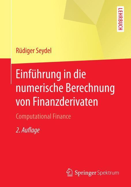 Cover: 9783662502983 | Einführung in die numerische Berechnung von Finanzderivaten | Seydel