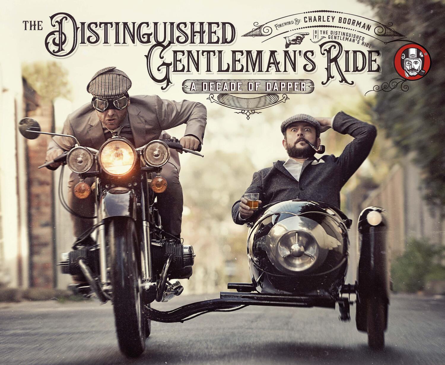 Cover: 9780760379738 | The Distinguished Gentleman's Ride | A Decade of Dapper | Ride | Buch