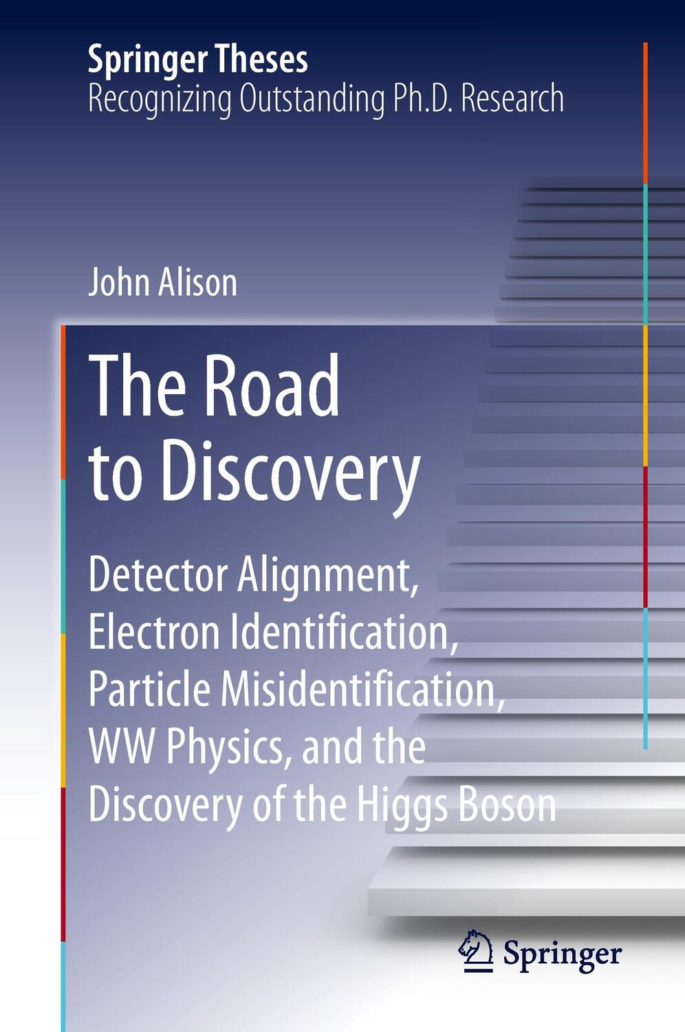 Cover: 9783319103433 | The Road to Discovery | John Alison | Buch | Springer Theses | xxii