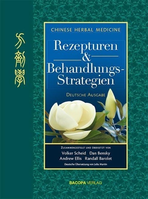 Cover: 9783902735867 | Chinese Herbal Medicine - Rezepturen &amp; Behandlungsstrategien | Buch