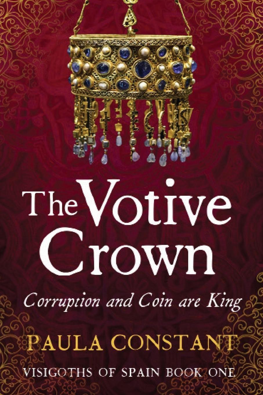 Cover: 9780648735816 | The Votive Crown | Coin and Corruption are King | Paula Constant