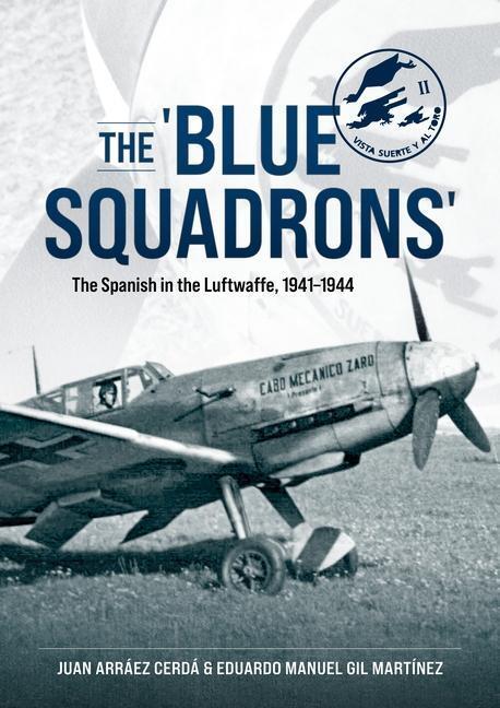 Cover: 9781804512395 | The 'Blue Squadrons' | The Spanish in the Luftwaffe, 1941-1944 | Buch