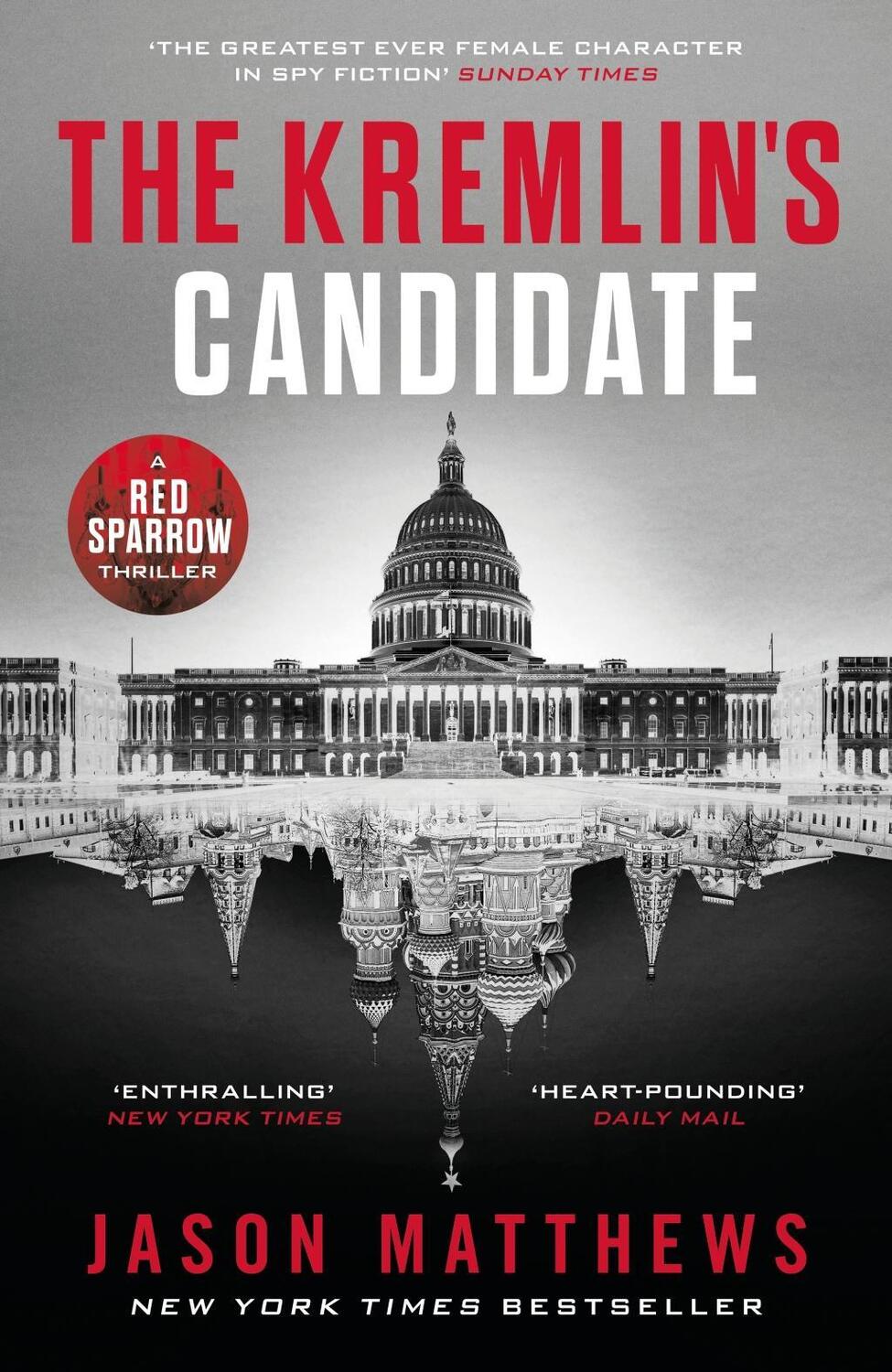 Cover: 9781405920858 | The Kremlin's Candidate | Red Sparrow Trilogy 3 | Jason Matthews