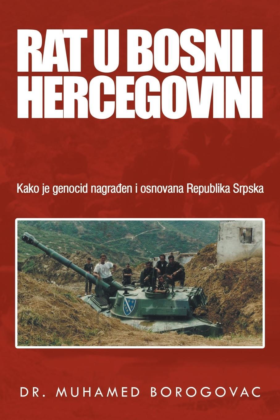 Cover: 9781796073010 | Rat U Bosni I Hercegovini | Muhamed Borogovac | Taschenbuch | ? | 2019