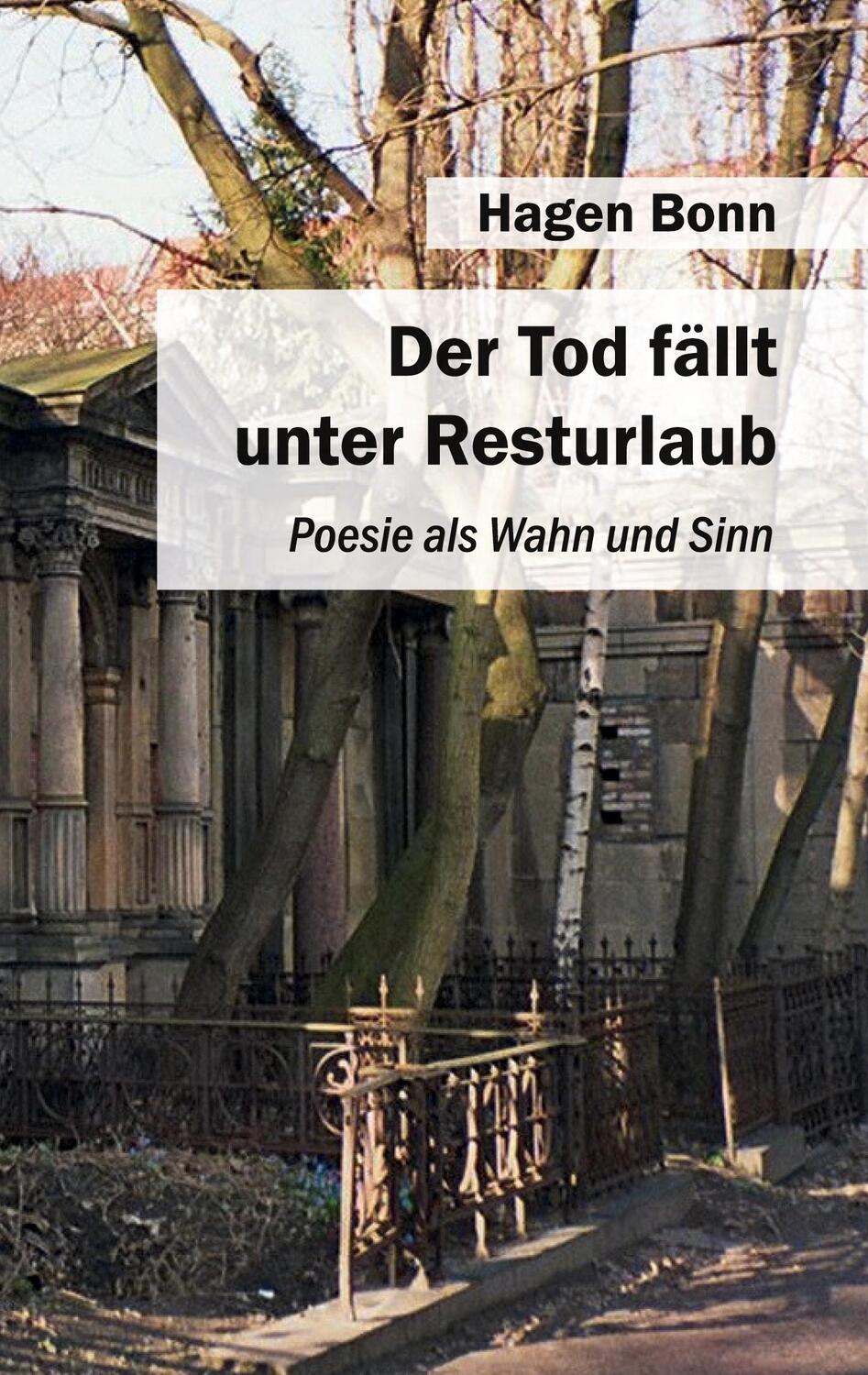 Cover: 9783755716181 | Der Tod fällt unter Resturlaub | Poesie zwischen Wahn und Sinn | Bonn