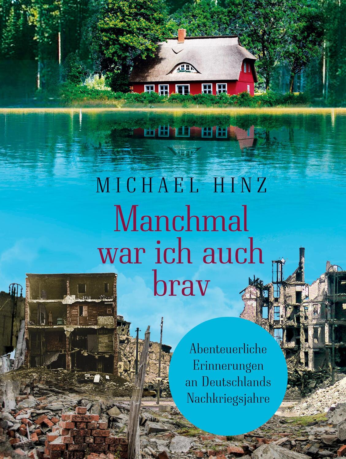 Cover: 9783754309834 | Manchmal war ich auch brav | Michael Hinz | Buch | Books on Demand