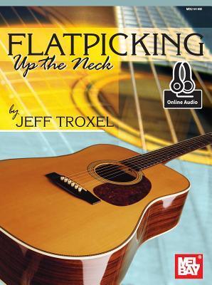 Cover: 9780786690411 | Flatpicking Up the Neck | C. Troxel Jeffrey | Taschenbuch | Englisch
