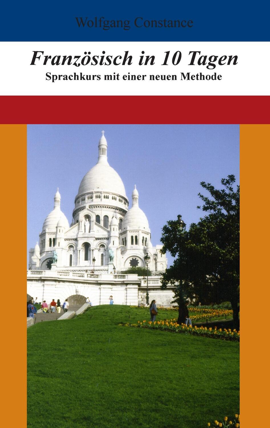 Cover: 9783735758255 | Französisch in 10 Tagen | Sprachkurs mit einer neuen Methode | Buch
