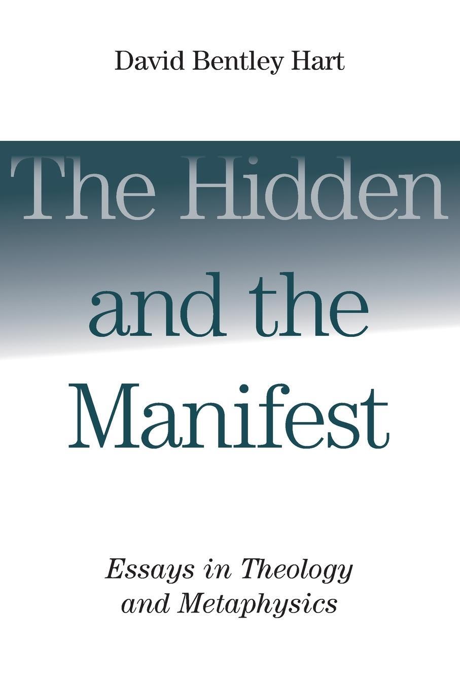 Cover: 9780802865960 | Hidden and the Manifest | Essays in Theology and Metaphysics | Hart
