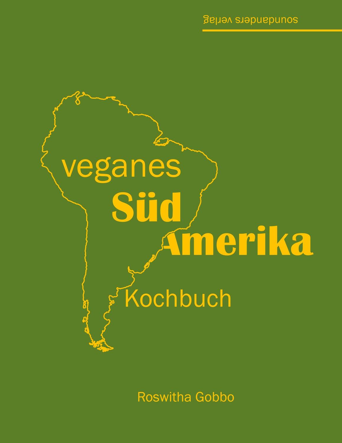 Cover: 9783755748281 | veganes Südamerika | Kochbuch | Roswitha Gobbo | Buch | 252 S. | 2022