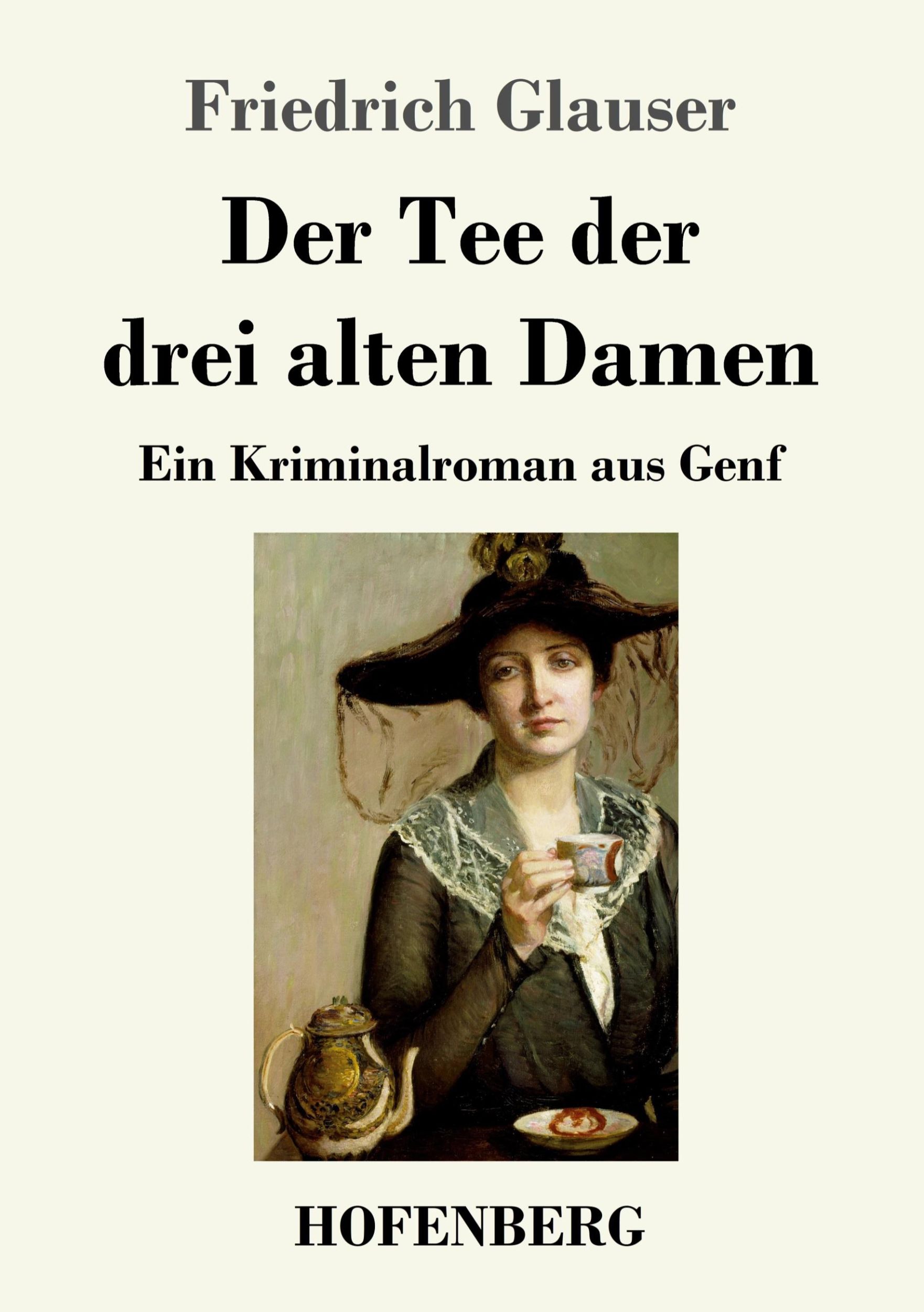 Cover: 9783743723696 | Der Tee der drei alten Damen | Ein Kriminalroman aus Genf | Glauser