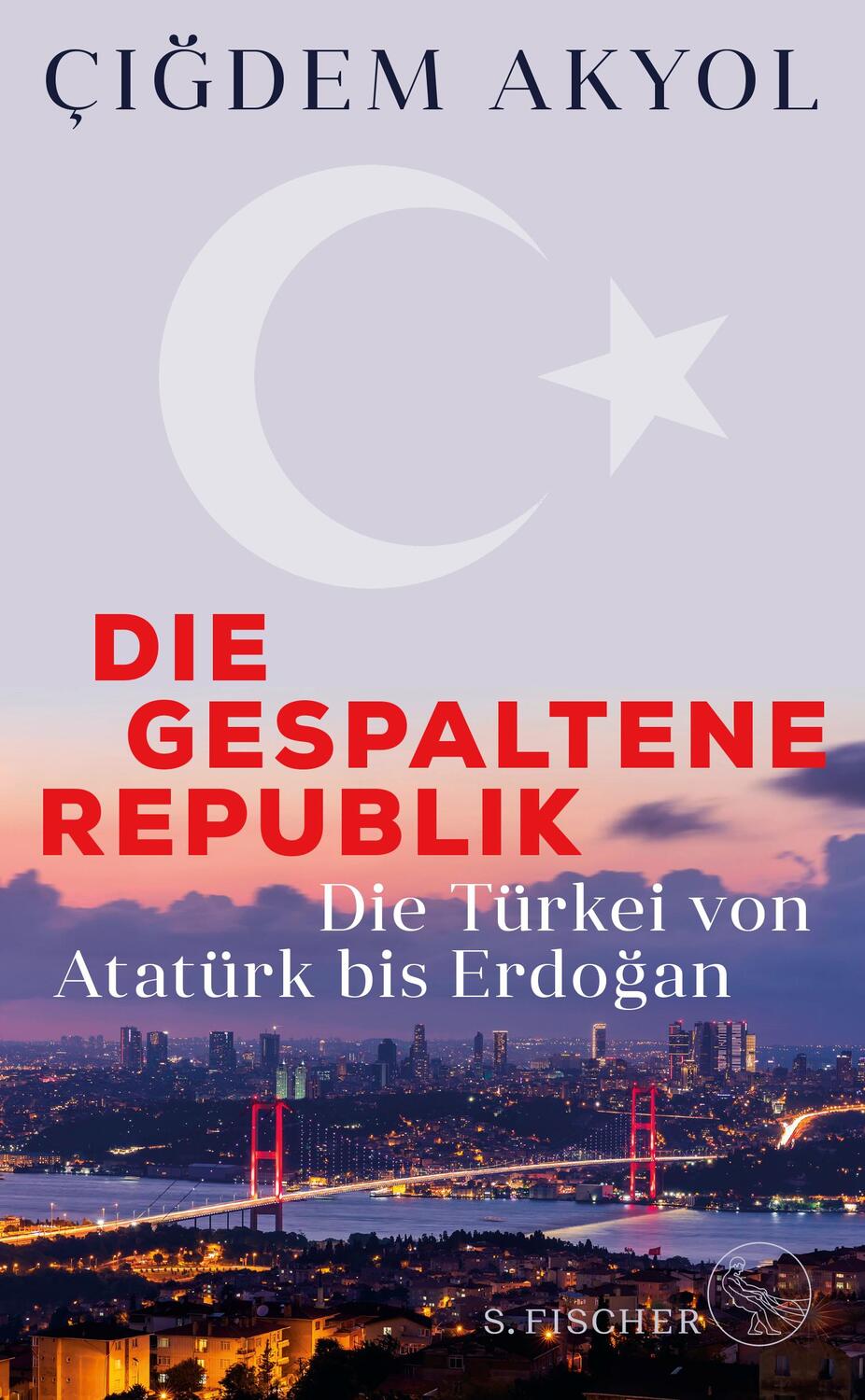 Cover: 9783103971385 | Die gespaltene Republik | Die Türkei von Atatürk bis Erdogan | Akyol