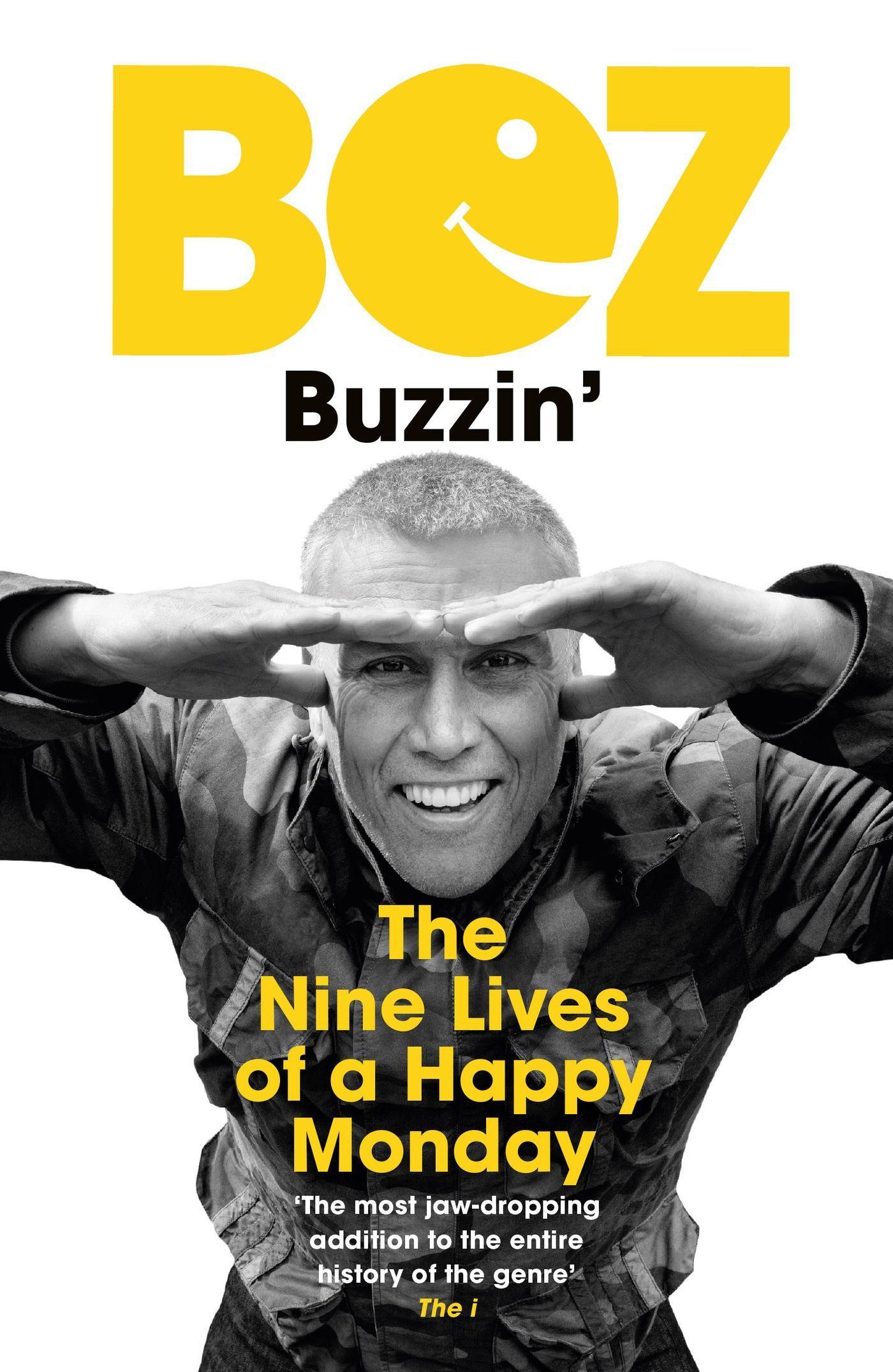 Cover: 9781399605083 | Buzzin' | The Nine Lives of a Happy Monday | Bez | Taschenbuch | 2023