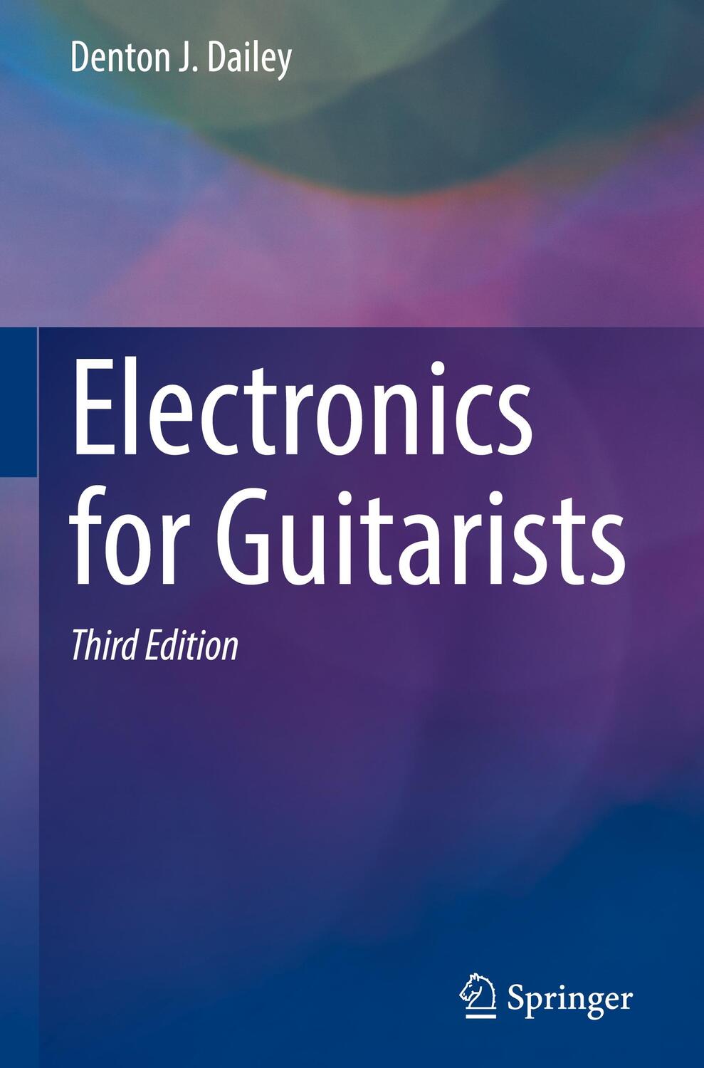 Cover: 9783031107573 | Electronics for Guitarists | Denton J. Dailey | Buch | XXXII | 2022