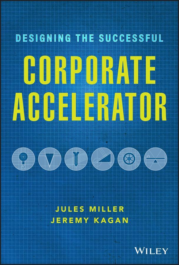 Cover: 9781119709060 | Designing the Successful Corporate Accelerator | Jules Miller (u. a.)