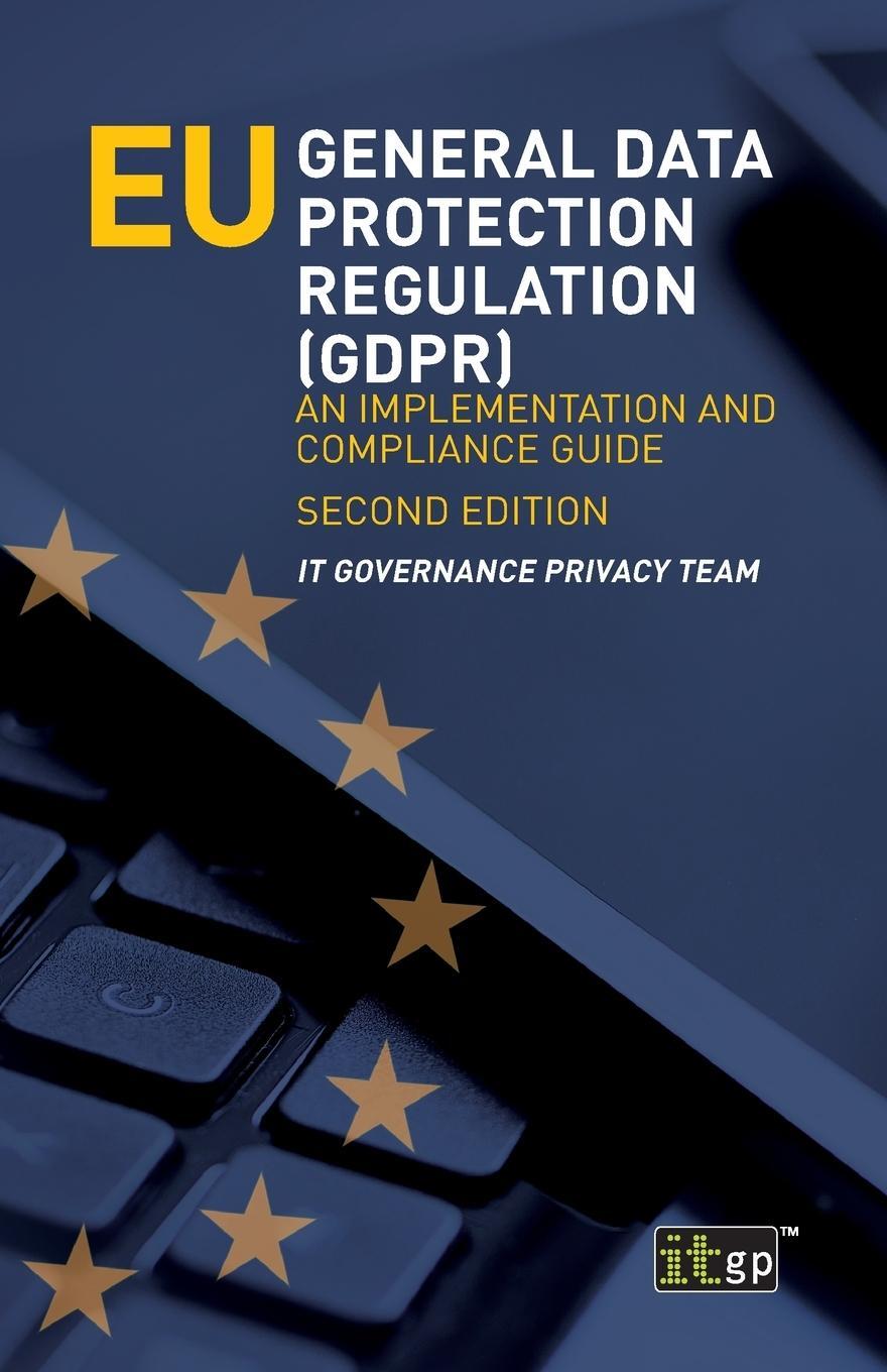 Cover: 9781849289450 | EU General Data Protection Regulation (GDPR) | Team | Taschenbuch