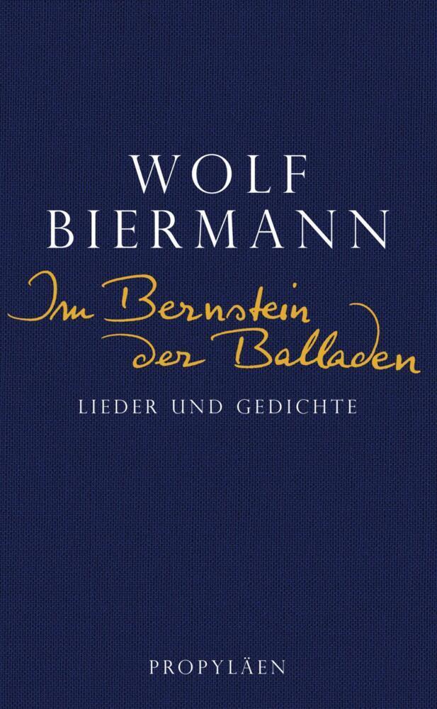 Cover: 9783549074794 | Im Bernstein der Balladen | Lieder und Gedichte | Wolf Biermann | Buch