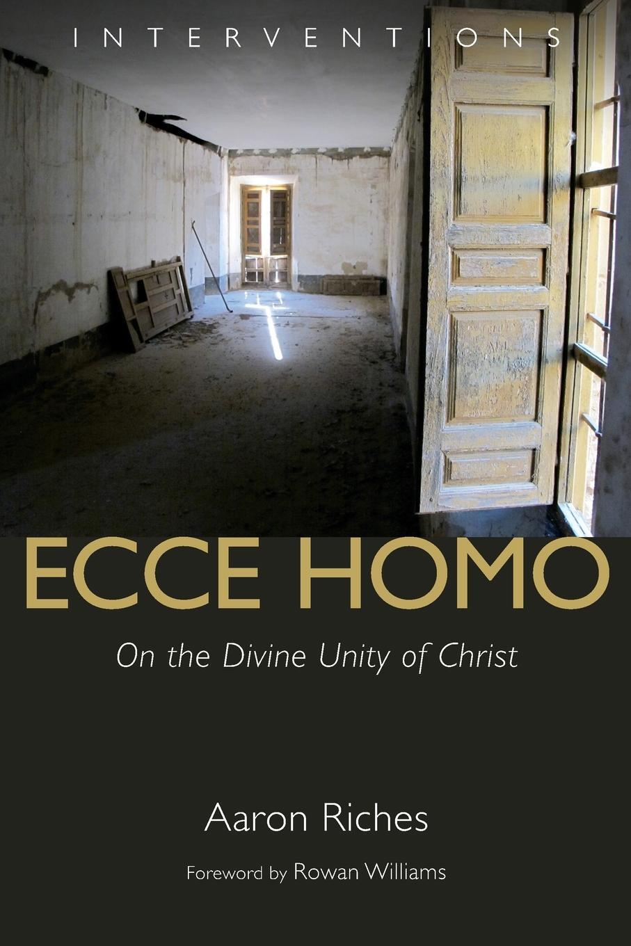 Cover: 9780802872319 | Ecce Homo | On the Divine Unity of Christ | Aaron Riches | Taschenbuch