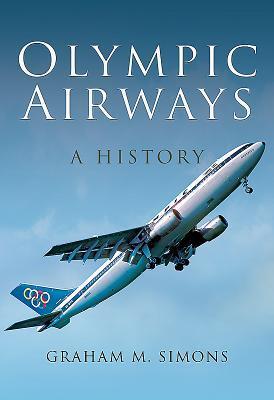 Cover: 9781473883536 | Olympic Airways: A History | Graham M. Simons | Buch | Englisch | 2019