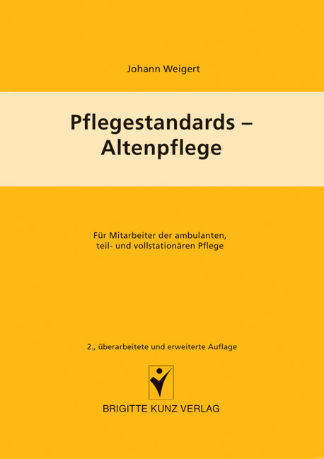 Cover: 9783899934120 | Pflegestandards - Altenpflege | Johann Weigert | Taschenbuch | 432 S.