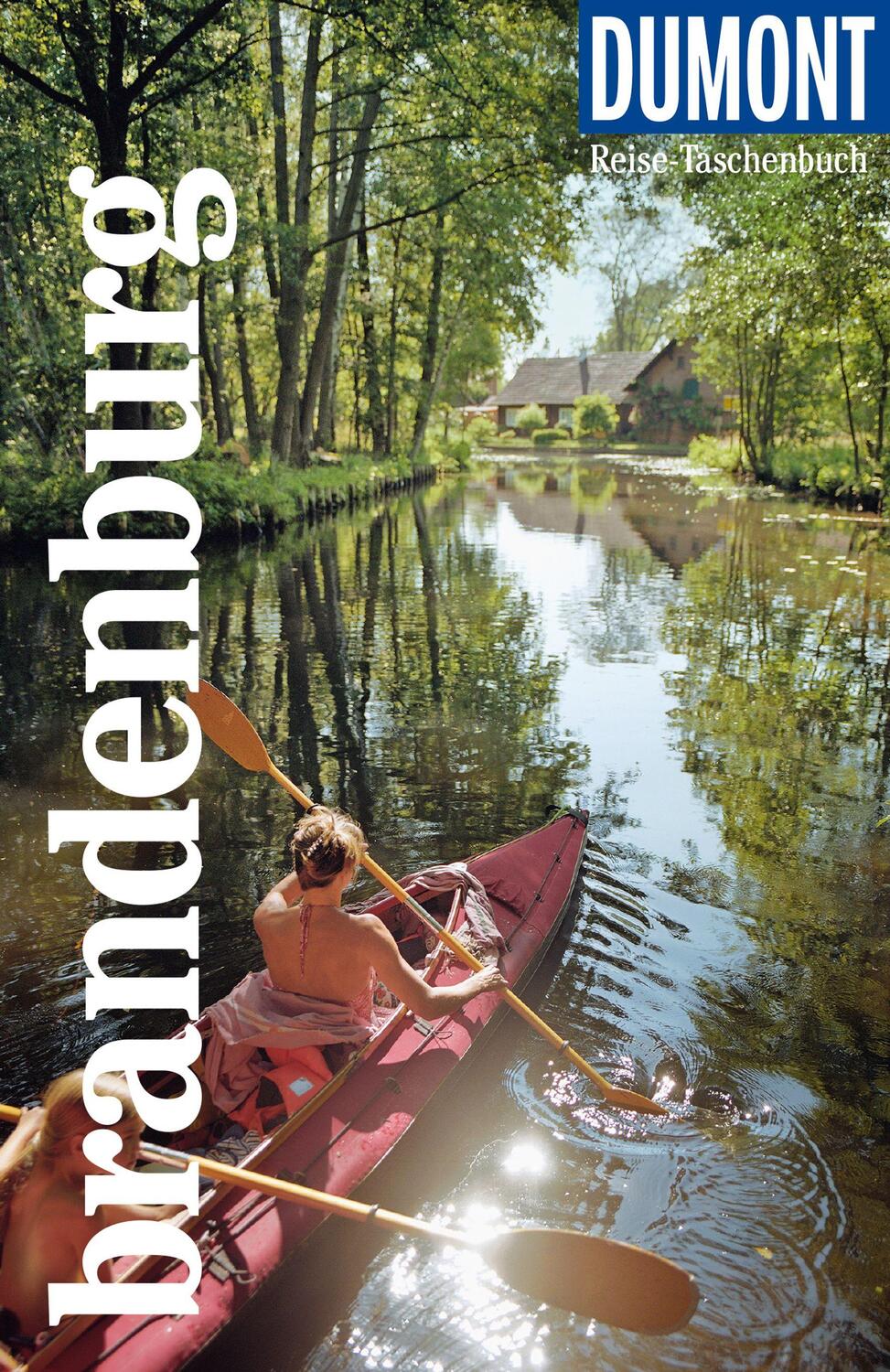 Cover: 9783616020150 | DuMont Reise-Taschenbuch Brandenburg | Ulrike Wiebrecht | Taschenbuch